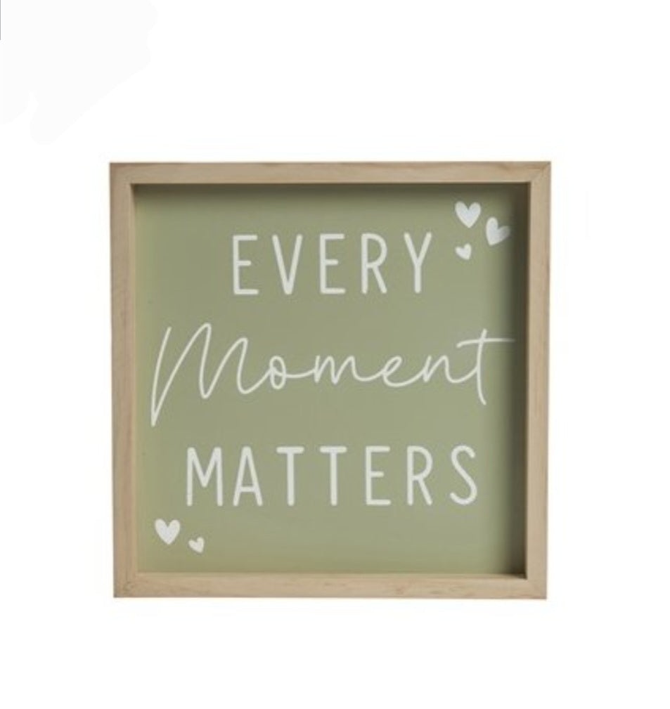 Every Moment Matters Sign